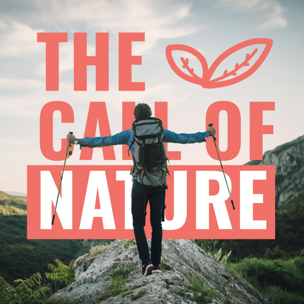 The Call of Nature