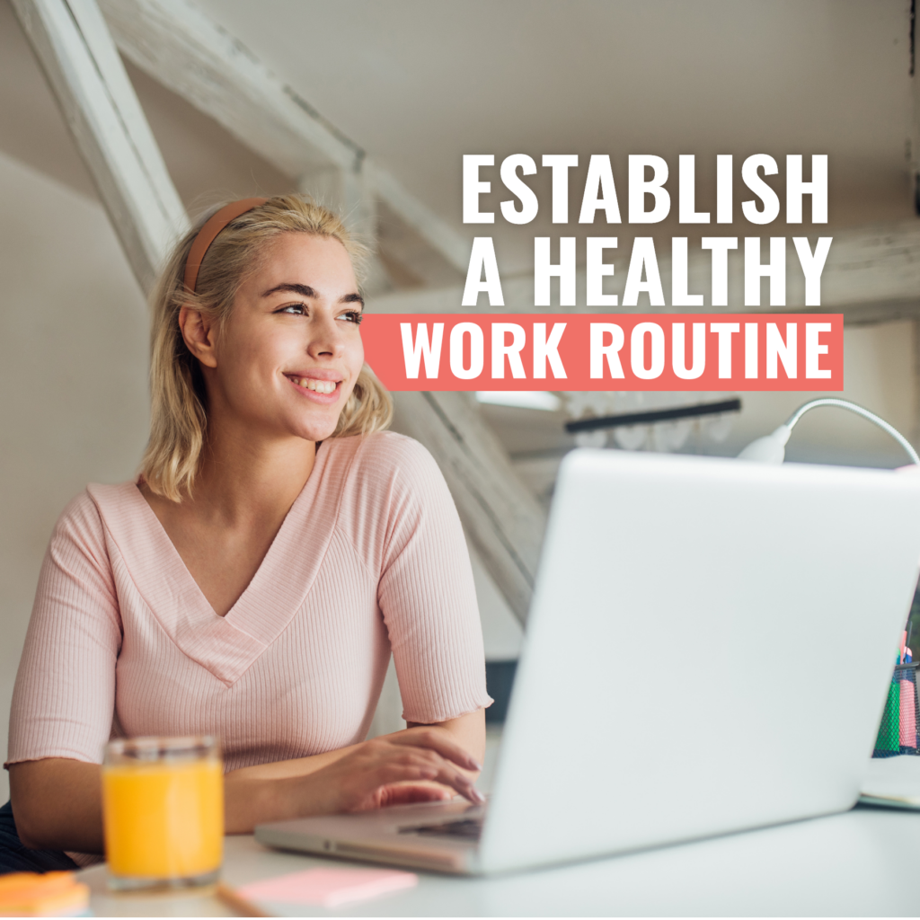 Establish a Healthy Work Routine