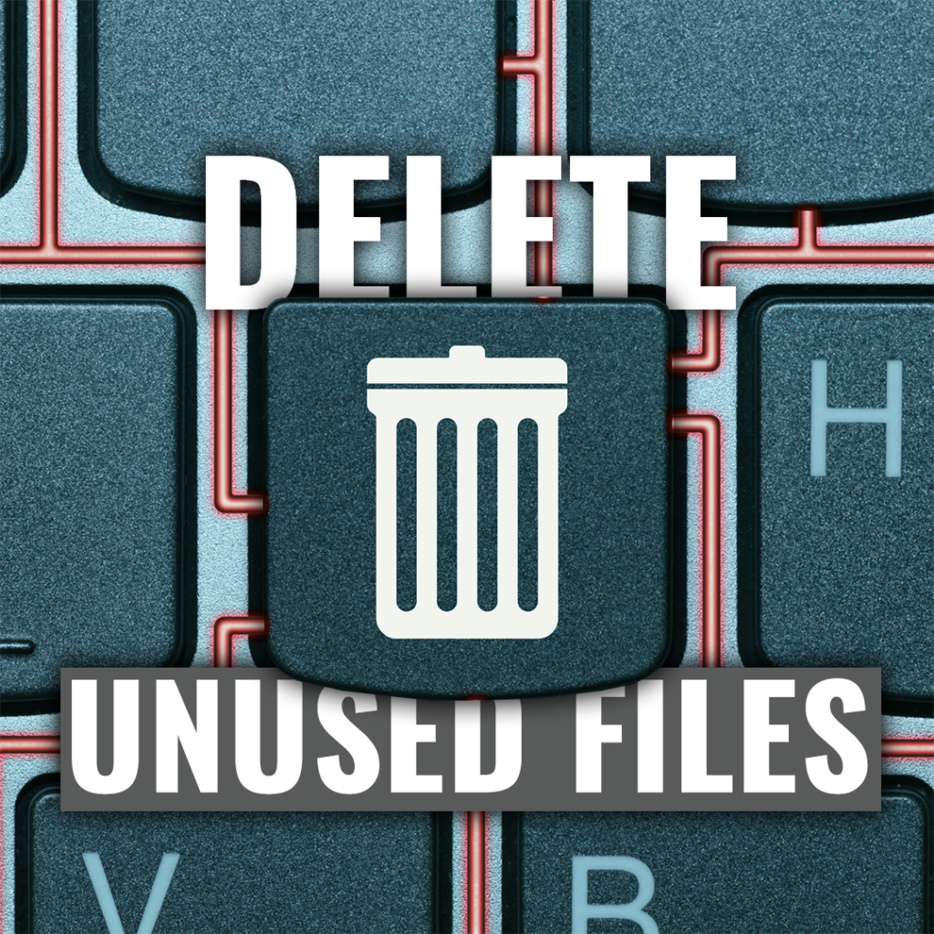 Delete Unused Files