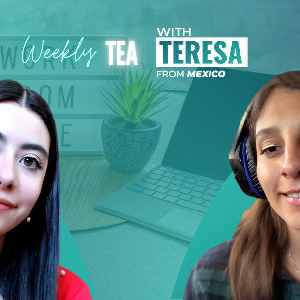 Weekly Tea with Teresa from Mexico!