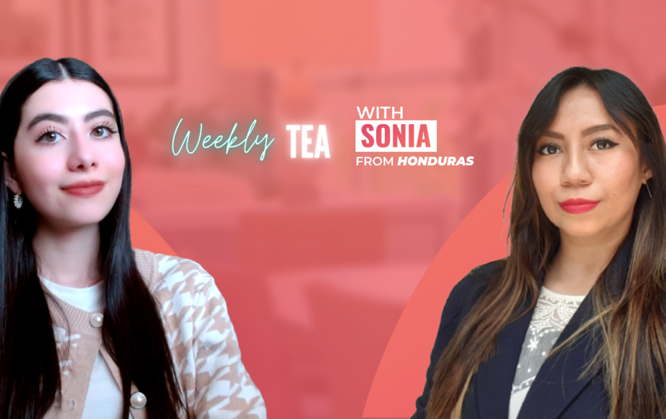 Weekly Tea with Sonia from Honduras!