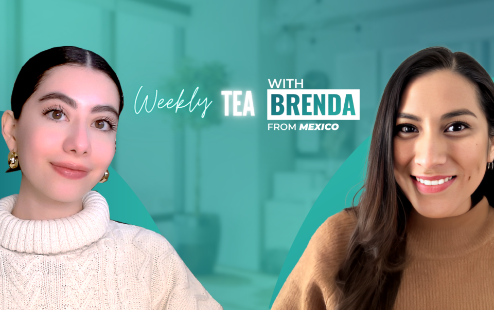 Weekly Tea with Brenda from Mexico!