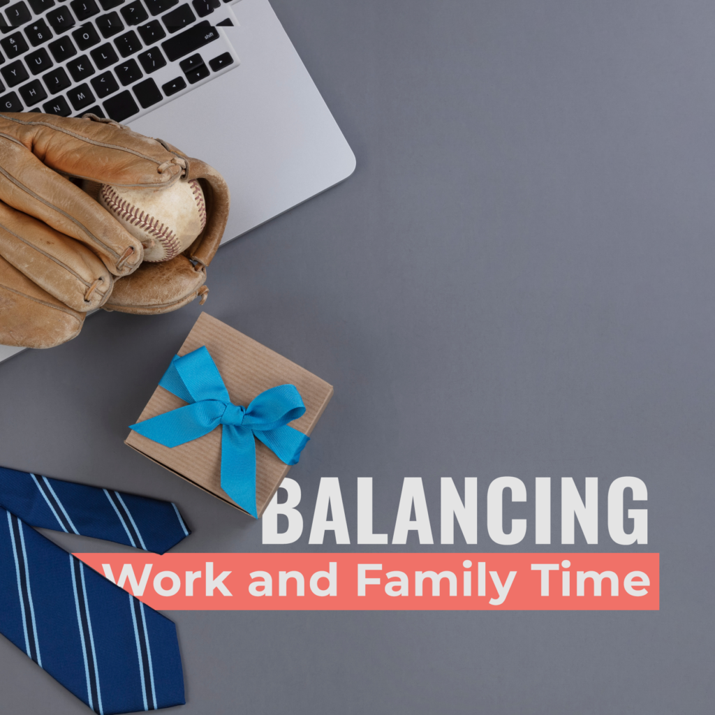 Balancing Work and Family Time