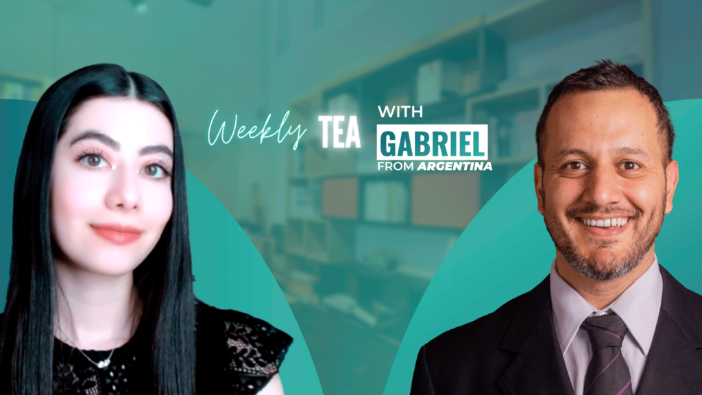 Weekly Tea with Gabriel from Argentina!