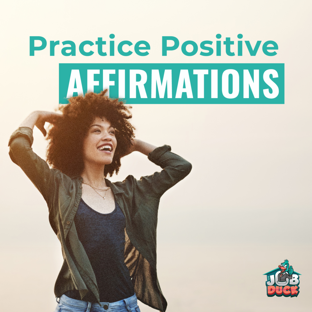Practice Positive Affirmations