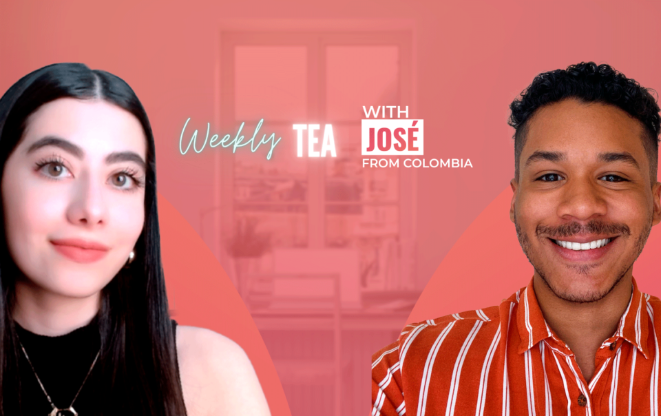 Weekly Tea with Jose from Colombia!