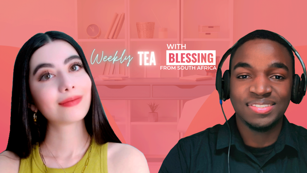 Weekly Tea with Blessing from South Africa!