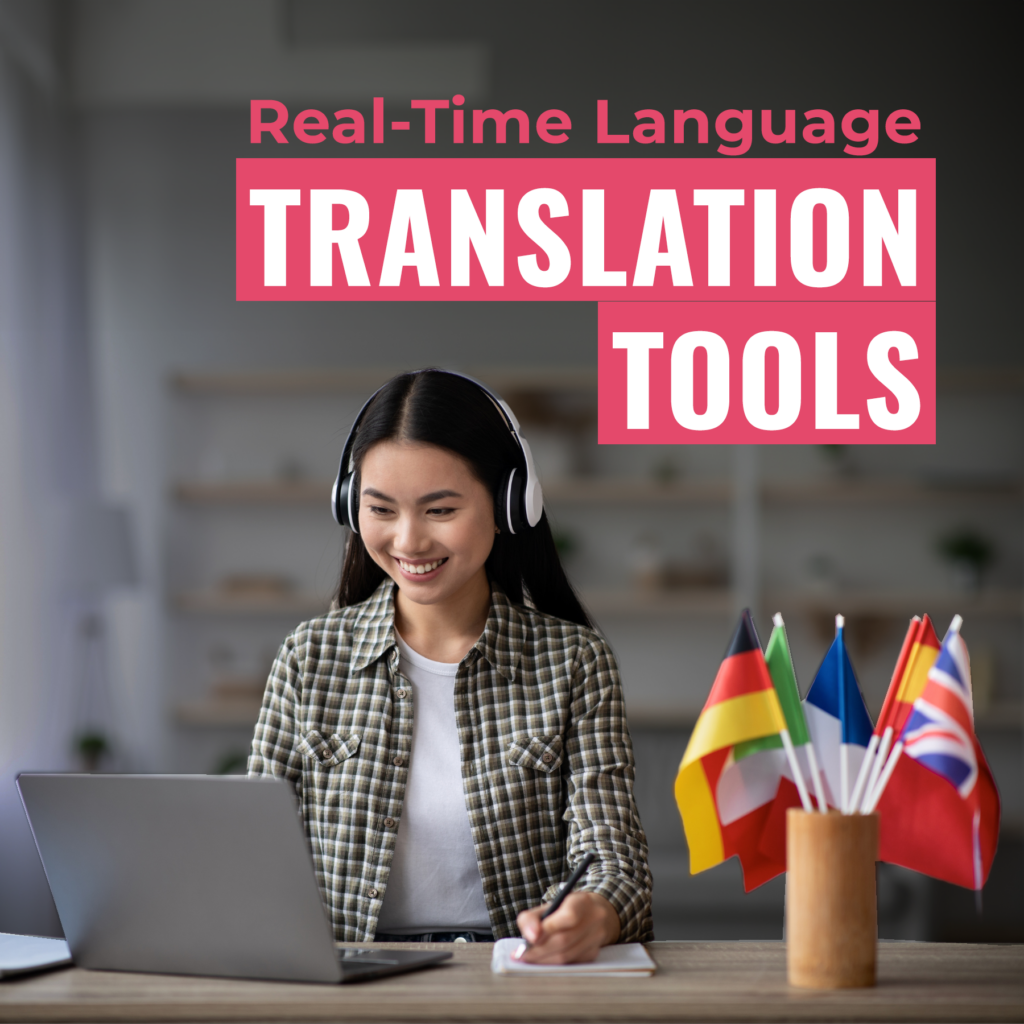 Real-Time Language Translation Tools 