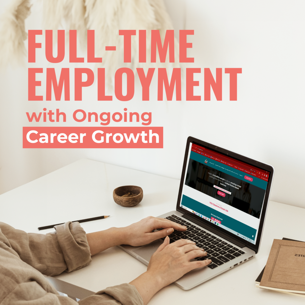 Full-Time Employment with Ongoing Career Growth