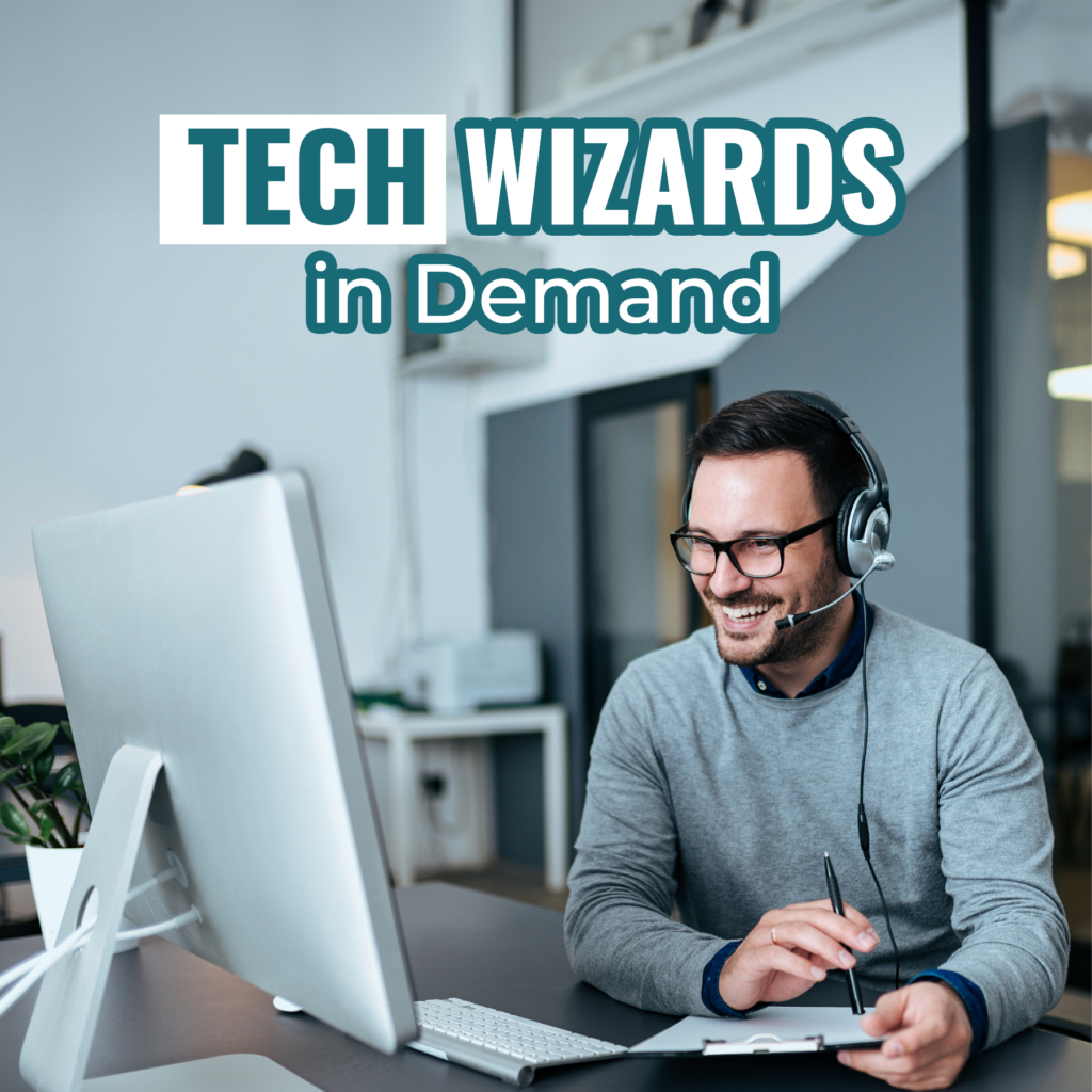 Tech Wizards in Demand