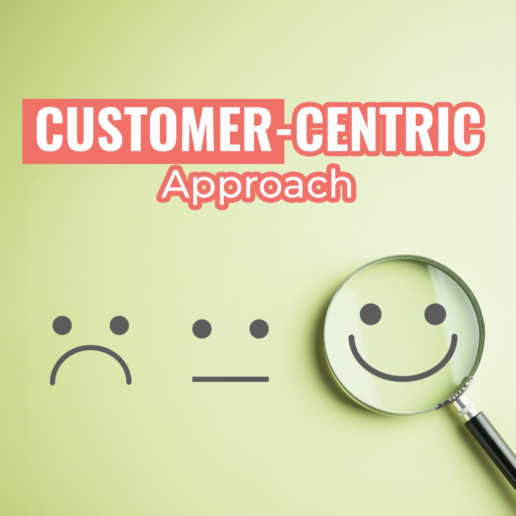 Customer-Centric Approach
