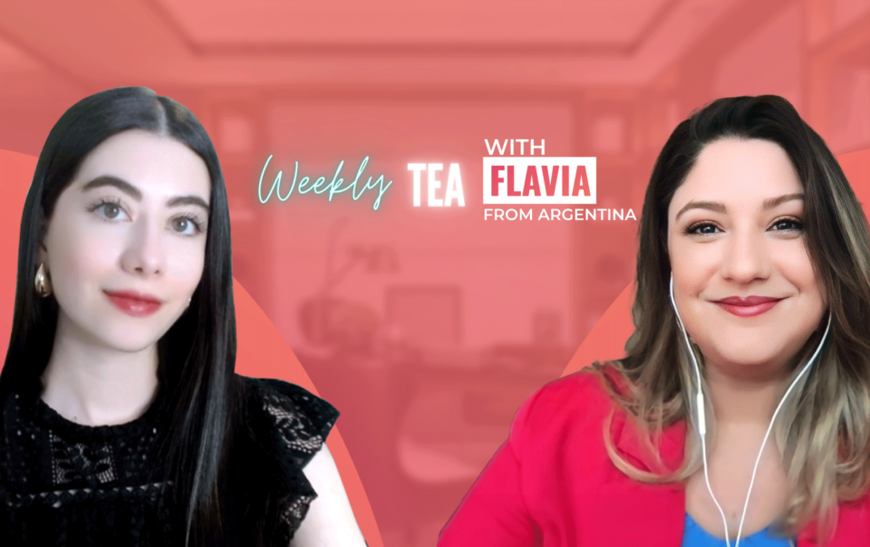 Weekly Tea with Flavia from Argentina