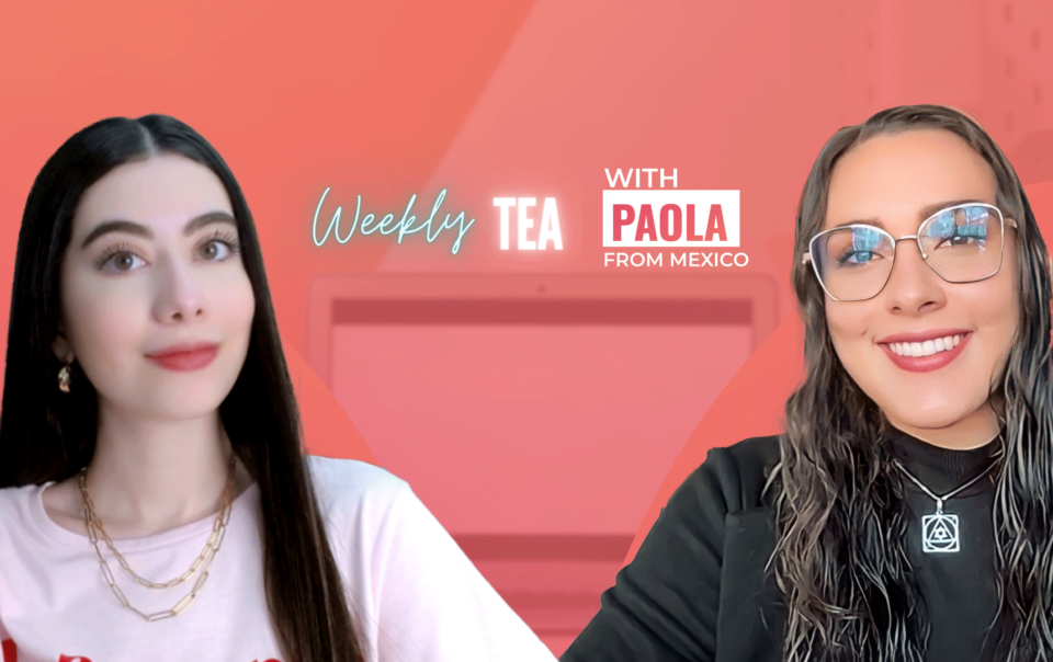 Weekly Tea with Paola Mexico!