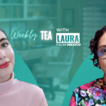 Weekly Tea with Laura from Mexico 