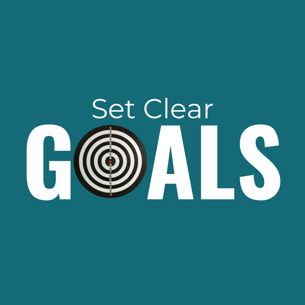 Set Clear Goals 