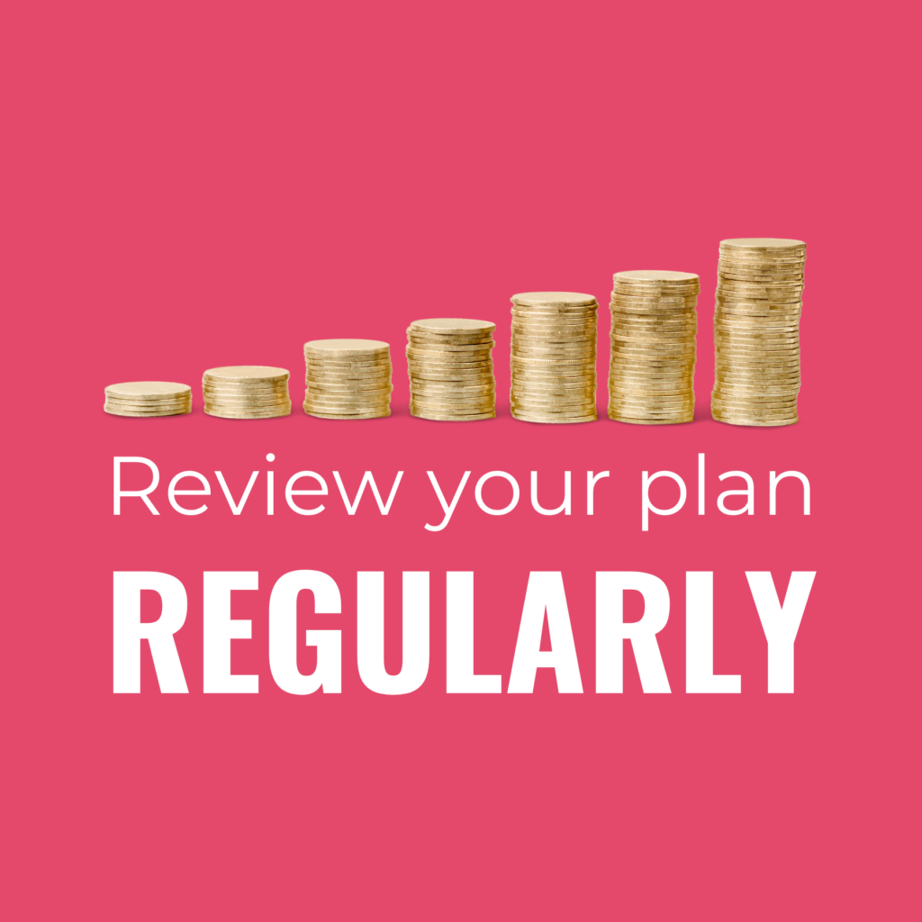 Review Your Plan Regularly