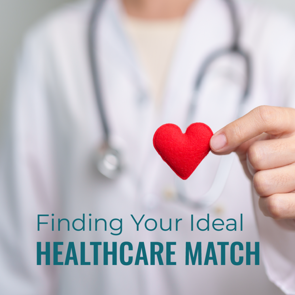 Finding Your Ideal Healthcare Match