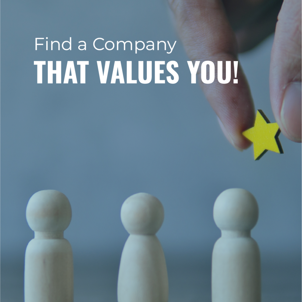 Find a Company That Values You!