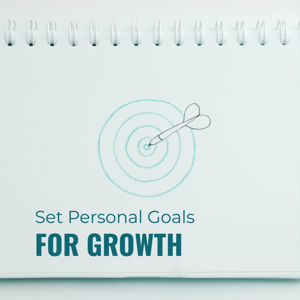 Set Personal Goals for Growth