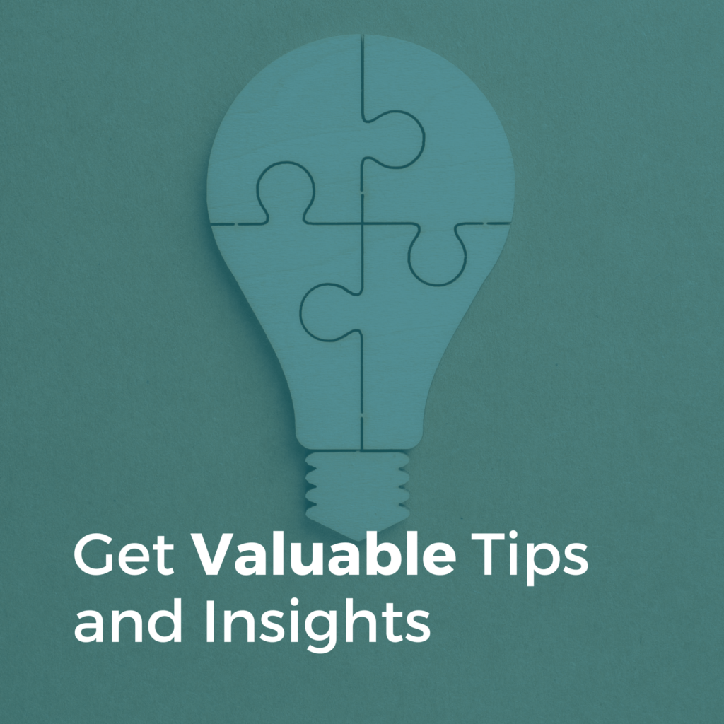 Get Valuable Tips and Insights