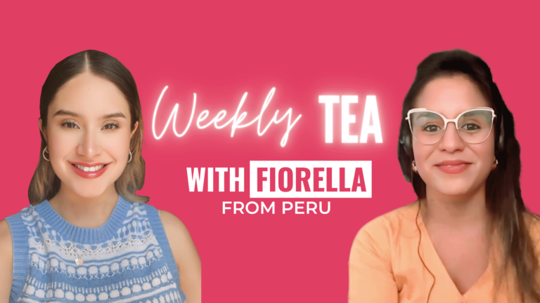 Weekly Tea with Fiorella from Peru