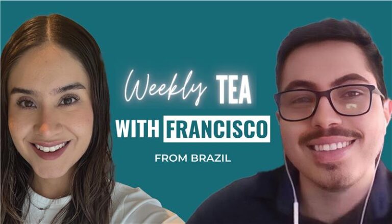 Weekly Tea with Fransisca from Brazil