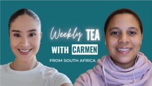 Weekly Tea with Carmen from SA