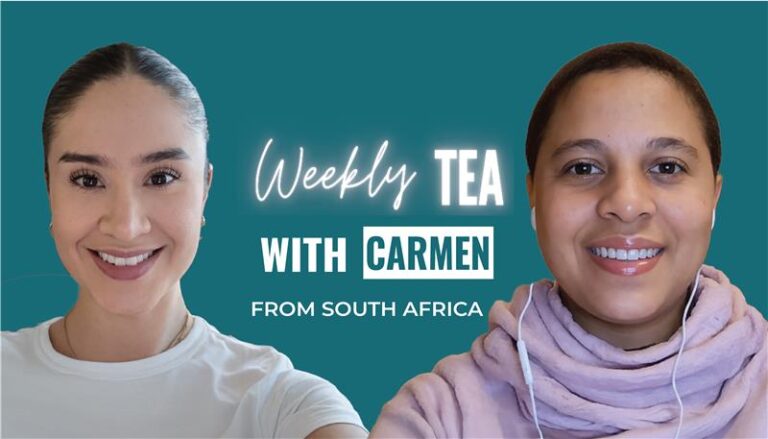 Weekly Tea with Carmen from SA